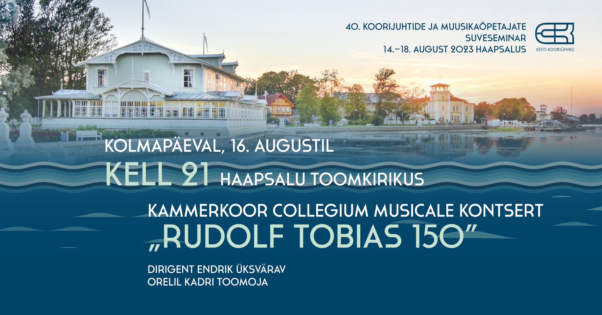 Kolmapäeval, 16. augustil kell 21.00 annab kammerkoor Collegium Musicale Haapsalu Toomkirikus kontserdi „Rudolf Tobias 150“ Kontserdil kõlab Rudolf Tobiase koor